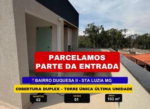 Apartamento, 2 Quartos, 1 Vaga em Duquesa II (são Benedito), Santa Luzia, MG valor de R$ 421.000,00 no Lugar Certo