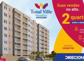 Apartamento, 2 Quartos, 1 Vaga, 1 Suite em Total Ville, Planaltina, Planaltina, DF valor de R$ 295.000,00 no Lugar Certo