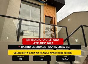 Casa, 3 Quartos, 2 Vagas, 1 Suite em Liberdade, Santa Luzia, MG valor de R$ 580.000,00 no Lugar Certo