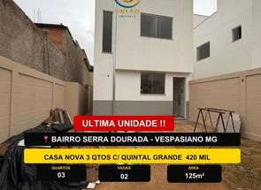 Casa, 3 Quartos, 2 Vagas em Serra Dourada, Vespasiano, MG valor de R$ 420.000,00 no Lugar Certo